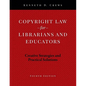 Copyright Law for Librarians and Educators: Creative Strategies and Practical Solutions - Paperback