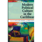 Modern Political Culture in the Caribbean - Paperback