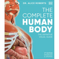 The Complete Human Body: The Definitive Visual Guide - Hardcover