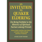 An Invitation to Quaker Eldering: On Being Faithful to the Ministry of Spiritual Nurture among Friends - Paperback