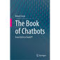 The Book of Chatbots: From Eliza to ChatGPT - Hardcover