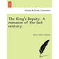 The King's Deputy. a Romance of the Last Century. - Paperback