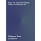 Keys to Sacred Science: Geometry and Numerolgy in Islam - Paperback