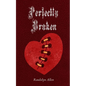 Perfectly Broken - Paperback
