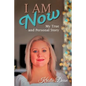 I Am Now: My true and Personal Story - Paperback
