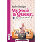 My Son's a Queer (But What Can You Do?) - Paperback
