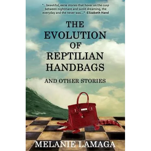 The Evolution of Reptilian Handbags and Other Stories - Paperback