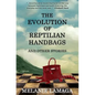 The Evolution of Reptilian Handbags and Other Stories - Paperback