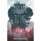 Dream to Me - Hardcover