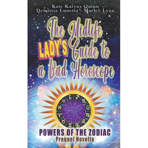 The Midlife Lady's Guide to a Bad Horoscope - Paperback
