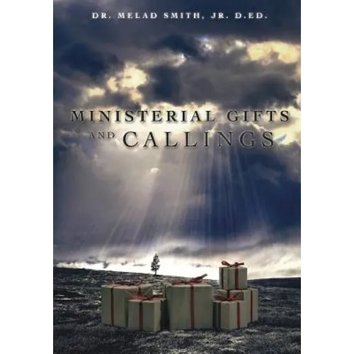Ministerial Gifts and Callings - Paperback