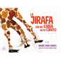 La Jirafa Que No Cabia En Su Cuento - Hardcover