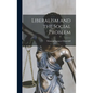 Liberalism and the Social Problem - Hardcover