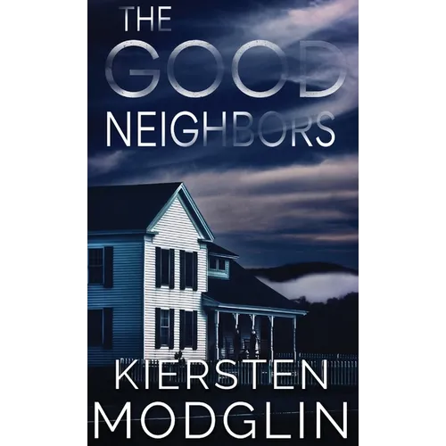 The Good Neighbors - Hardcover