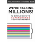 We're Talking Millions!: 12 Simple Ways to Supercharge Your Retirement - Paperback