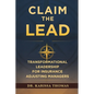 Claim the Lead: Transformational Leadership for Insurance Adjusting Managers - Paperback