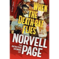 When the Death-Bat Flies: The Detective Stories of Norvell Page - Paperback