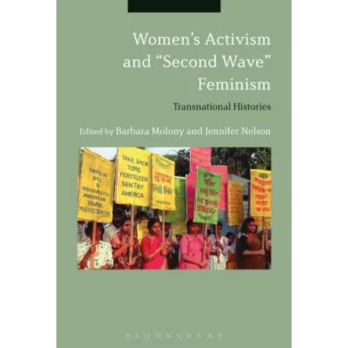 Women's Activism and "Second Wave" Feminism: Transnational Histories - Paperback