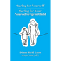 Caring for Yourself - Caring for Your Neurodivergent Child - Paperback