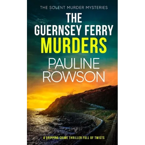 THE GUERNSEY FERRY MURDERS a gripping crime thriller full of twists - Paperback