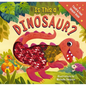 Is This a Dinosaur?: A Touch-And-Feel Book - Board Book