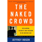 The Naked Crowd: Reclaiming Security and Freedom in an Anxious Age - Paperback