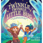 Twinkle, Twinkle, Little Bug - Hardcover