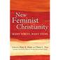 New Feminist Christianity: Many Voices, Many Views - Paperback