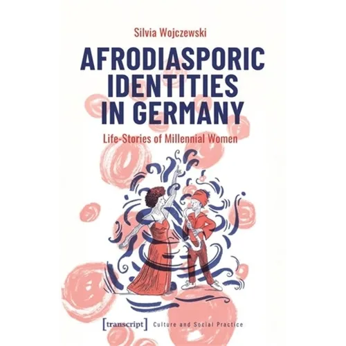 Afrodiasporic Identities in Germany: Life-Stories of Millennial Women - Paperback