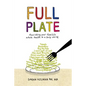 Full Plate: Nourishing Your Family's Whole Health in a Busy World - Paperback