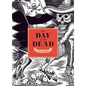 The Day of the Dead: A Visual Compendium - Hardcover