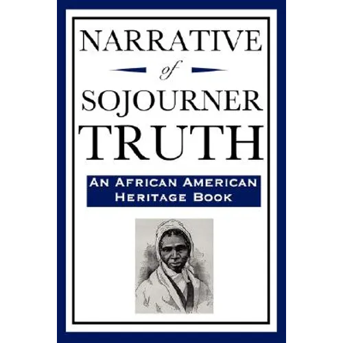 Narrative of Sojourner Truth (An African American Heritage Book) - Paperback