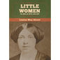 Little Women; Or, Meg, Jo, Beth, and Amy - Hardcover