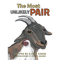 The Most Unlikely Pair - Hardcover