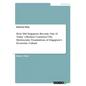 How Did Singapore Become One of Today´s Richest Countries? The Meritocratic Foundations of Singapore's Economic Culture - Paperback