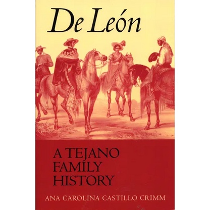 de León, a Tejano Family History - Paperback