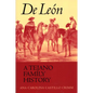 de León, a Tejano Family History - Paperback