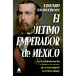 Ultimo Emperador de M騙ico, El - Hardcover
