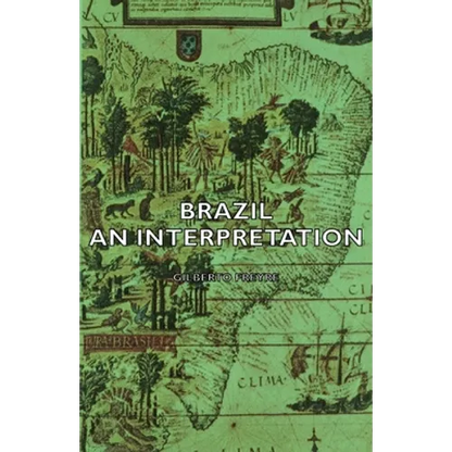 Brazil - An Interpretation - Hardcover