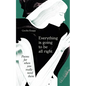 Everything Is Going to Be All Right: Poems for When You Really Need Them - Hardcover