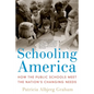 Schooling America: How the Public Schools Meet the Nation's Changing Needs - Paperback