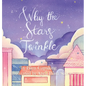 Why The Stars Twinkle - Hardcover
