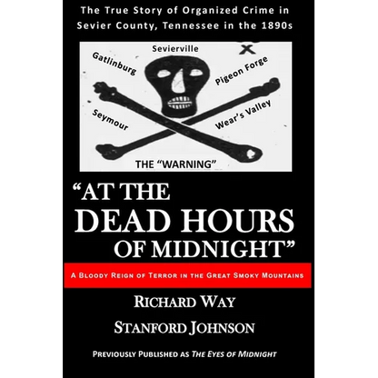 At the Dead Hours of Midnight: A Bloody Reign of Terror in the Great Smoky Mountains - Paperback
