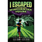 I Escaped The Haunted Winchester House: A Haunted House Survival Story - Hardcover