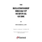 The Relationship Break-Up Survival Guide and Absolutely, Positively the Easiest Anger Management Book You'll Ever Need - Paperback