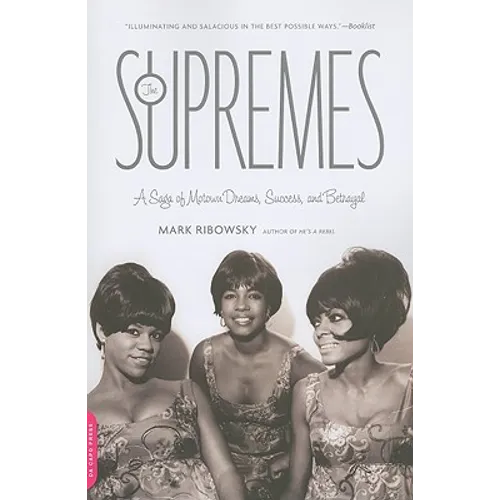 The Supremes: A Saga of Motown Dreams, Success, and Betrayal - Paperback