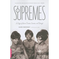 The Supremes: A Saga of Motown Dreams, Success, and Betrayal - Paperback