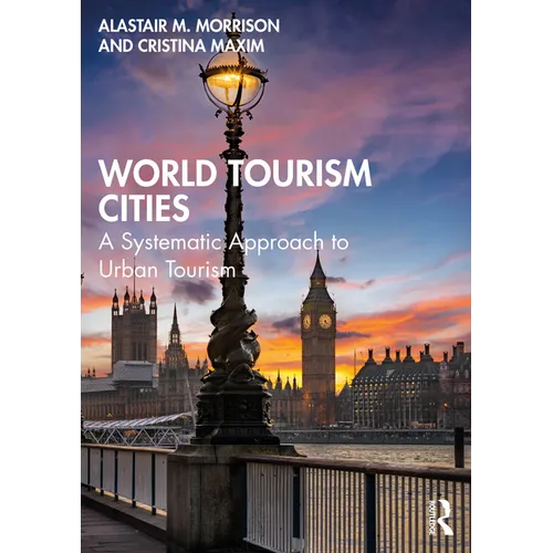 World Tourism Cities: A Systematic Approach to Urban Tourism - Paperback