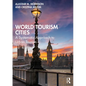 World Tourism Cities: A Systematic Approach to Urban Tourism - Paperback