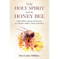 The Holy Spirit and the Honey Bee: A Wise Elder's Journey of Discovery as a Partner, Mother, and Priest - Paperback